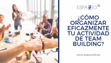 ¿Cómo organizar eficazmente tu actividad de team building en Madrid?